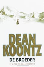 De broeder / Odd Thomas / 3 9789024560400 Dean R. Koontz, Verzenden, Dean R. Koontz