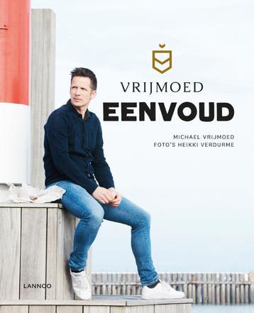 Vrijmoed Eenvoud 9789401457514 Michaël Vrijmoed, Verzenden, Michaël Vrijmoed