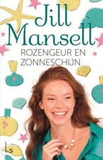 Rozengeur en zonneschijn 9789021017440 Jill Mansell, Verzenden, Gelezen, Jill Mansell