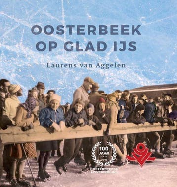 Oosterbeek op glad ijs 9789079763252 Laurens van Aggelen, Verzenden, Laurens van Aggelen