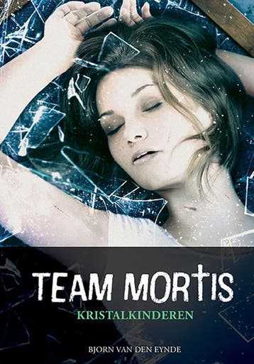 Kristalkinderen / Team Mortis / 5 9789059241367, Boeken, Verzenden, Gelezen, Bjorn Van Den Eynde