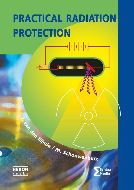 Practical radiation protection / Heron-reeks 9789491764011, Boeken, Techniek, Gelezen, Verzenden