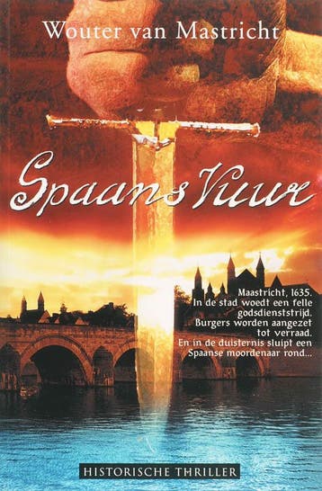 Spaans vuur 9789061120964 Wouter van Mastricht, Verzenden, Wouter van Mastricht