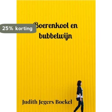 Boerenkool en bubbelwijn 9789403641560 Judith Jegers Boekel, Verzenden, Gelezen, Judith Jegers Boekel