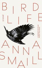 Bird Life 9781915590039 Anna Smaill, Verzenden, Zo goed als nieuw, Anna Smaill