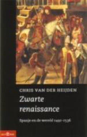 Zwarte renaissance - Chris van der Heijden - 9789025419028 -, Verzenden