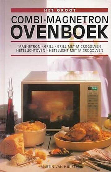 GROOT COMBINATIEMAGNETRON OVENBOEK 9789041001191, Verzenden, Gelezen, VAN HUIJSTEE