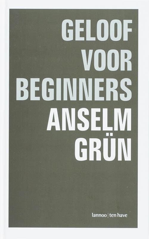 Geloof voor beginners 9789059950818 Anselm Grün, Livres, Ésotérisme & Spiritualité, Envoi