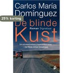 De blinde kust 9789056723361 Carlos María Domínguez, Verzenden, Zo goed als nieuw, Carlos María Domínguez