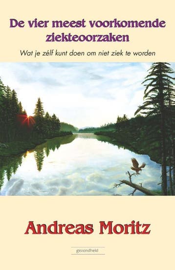 De vier meest voorkomende ziekteoorzaken 9789079872442, Boeken, Verzenden, Gelezen, Andreas Moritz