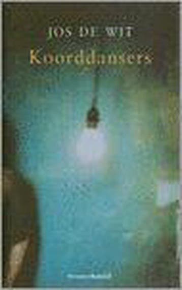 Koorddansers 9789029073035 Juliette de Wit, Verzenden, Zo goed als nieuw, Juliette de Wit