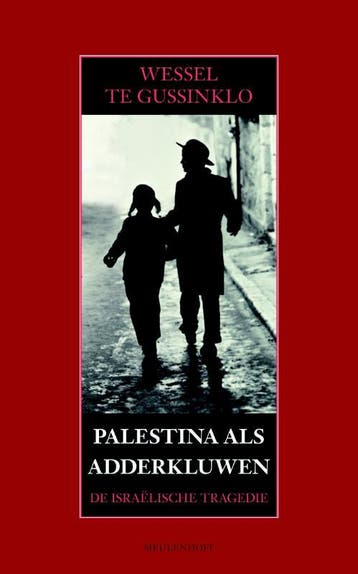 Palestina als adderkluwen 9789029081498 Wessel te Gussinklo, Boeken, Verzenden, Gelezen, Wessel te Gussinklo