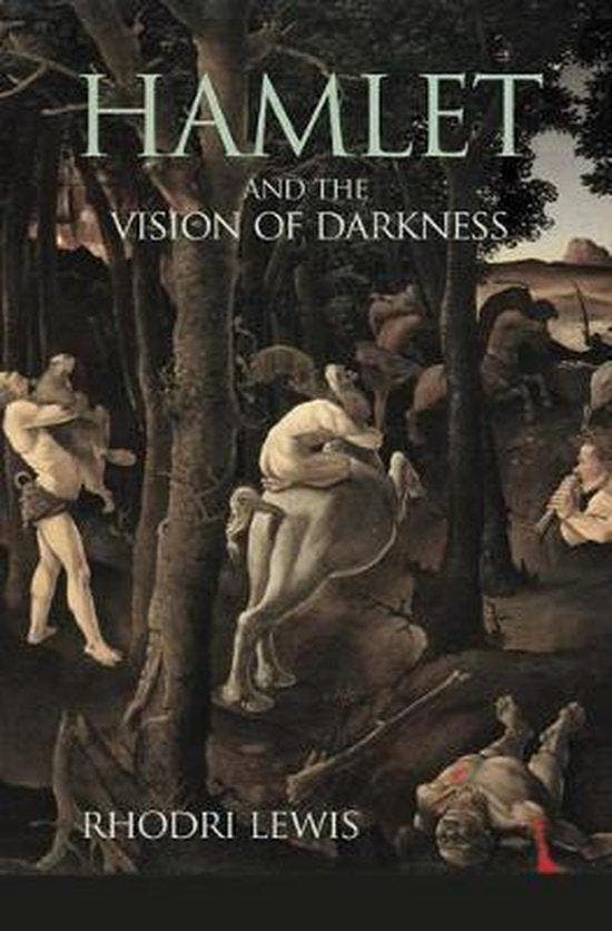 Hamlet and the Vision of Darkness 9780691166841 Rhodri Lewis, Boeken, Taal | Engels, Zo goed als nieuw, Verzenden