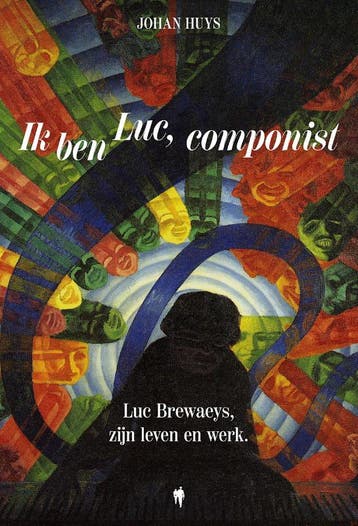 Ik Ben Luc, Componist | Johan Huys | Nieuw, Livres, Verzenden, Johan Huys