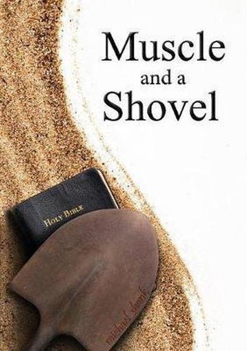 Muscle and a Shovel 9780615474618 Michael Shank, Verzenden, Michael Shank