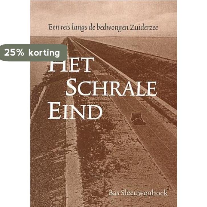 Het Schrale Eind 9789078585015 B. Sleeuwenhoek, Livres, Histoire mondiale, Envoi