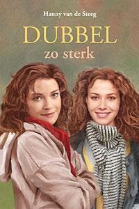 DUBBEL ZO STERK 9789033125782 Hanny van de Steeg, Verzenden, Hanny van de Steeg