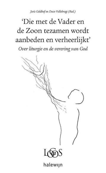 Die met de Vader en de Zoon tezamen wordt aanbeden / LOGOS /, Verzenden, Zo goed als nieuw, Joris Geldhof