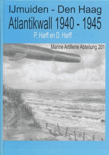 IJmuiden - Den Haag, Atlantik Wall 1940-1945 9789080644946, Boeken, Verzenden, Zo goed als nieuw, D. Harff