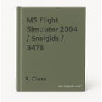 MS Flight Simulator 2004 / Snelgids / 3478 9789045634784, Verzenden, Gelezen, R. Claes