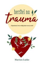 Herstel na trauma 9789464250596 Marion Lutke, Boeken, Verzenden, Zo goed als nieuw, Marion Lutke
