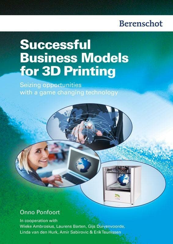 Successfull business models for 3D printing 9789490314217, Livres, Langue | Anglais, Envoi