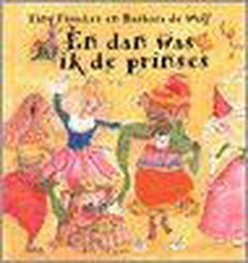 En Dan Was Ik De Prinses - Fisscher, Verzenden