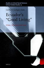 Critical Global Studies175/13- Ecuador’s “Good Living”, Verzenden, Zo goed als nieuw, Carlos E. Gallegos-Anda