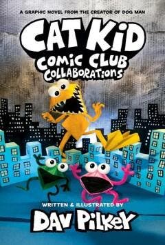 CAT KID COMIC CLUB HC 04 COLLABORATIONS 9781338846621, Verzenden, Dav Pilkey