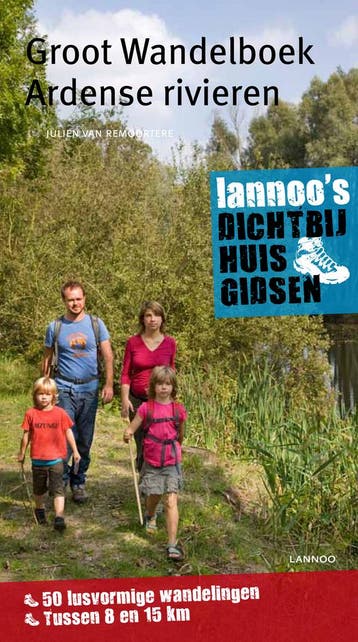 Groot wandelboek Ardense rivieren / Dicht-bij-huisgidsen, Boeken, Verzenden, Zo goed als nieuw, Julien van Remoortere