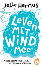 Leven met wind mee 9789021572659 Jelle Hermus, Verzenden, Jelle Hermus
