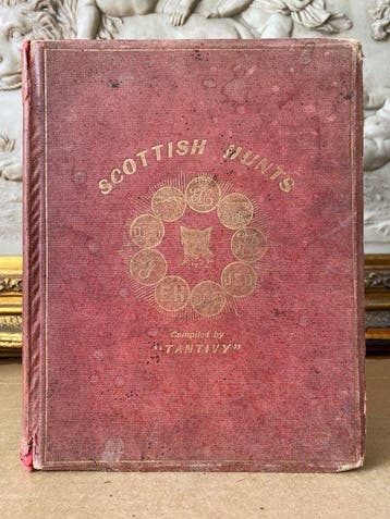 Tantivy - Scottish Hunts: History and Progress of the