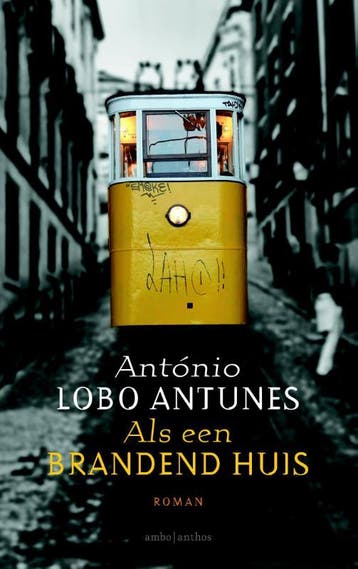 Als een brandend huis 9789041426208 António Lobo Antunes, Verzenden, António Lobo Antunes