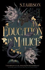 An Education in Malice 9780356519326 S.T. Gibson, Verzenden, S.T. Gibson