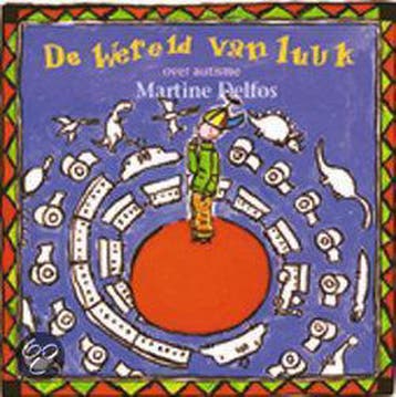 De wereld van Luuk 9789077455043 Martine F. Delfos, Verzenden, Zo goed als nieuw, Martine F. Delfos
