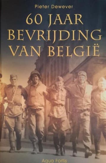 De bevrijding van België 9789059040373 P. Dewever, Verzenden, P. Dewever