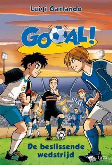 De beslissende wedstrijd / Gooal! / 5 9789490139254, Verzenden, Luigi Garlando