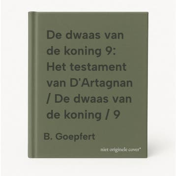 De dwaas van de koning 9: Het testament van DArtagnan / De, Verzenden, Gelezen, B. Goepfert