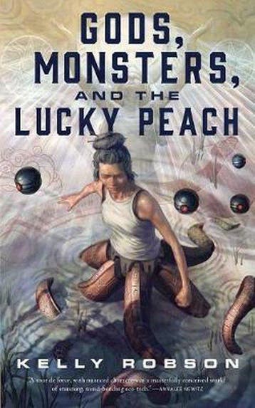 Gods, Monsters, and the Lucky Peach 9781250163851, Verzenden, Gelezen, Kelly Robson