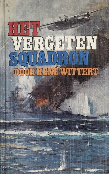 Het Vergeten Squadron 9789026945496, Verzenden, R.W.C.G.A. Wittert van Hoogland