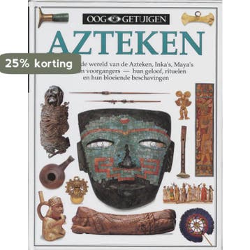 Azteken / Ooggetuigen 9789002196584 E. Bacquedano, Verzenden, E. Bacquedano