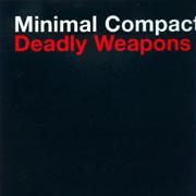 Minimal Compact - Deadly Weapons Remix, Verzenden