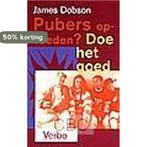 PUBERS OPVOEDEN DOE HET GOED 9789029716109 DOBSON, Verzenden, Zo goed als nieuw, DOBSON