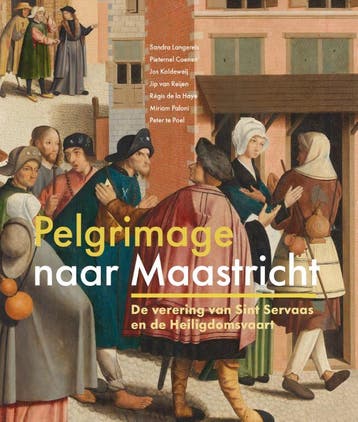 Pelgrimage Naar Maasticht | Nieuw, Verzenden, Nieuw, Sandra Langereis; Pieternel Coenen; Jos Koldeweij; Jip Reijen; Miriam Paloni; Peter Poel; Regis Haye