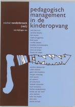 Pedagogisch management in de kinderopvang 9789066656840, Verzenden, Gelezen