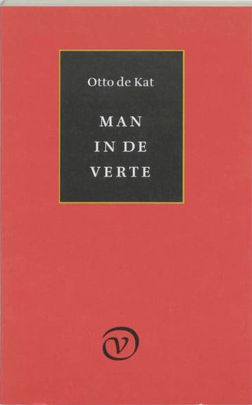 Man in de verte 9789028209190 Otto de Kat, Verzenden, Gelezen, Otto de Kat