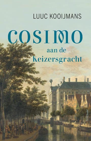 Cosimo aan de Keizersgracht 9789044638677 Luuc Kooijmans, Verzenden, Gelezen, Luuc Kooijmans