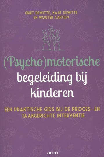 (Psycho)motorische begeleiding bij kinderen 9789033493225, Verzenden, Kaat Dewitte