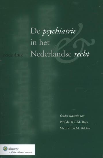 De psychiatrie in het Nederlandse recht 9789013105926, Verzenden, Gelezen