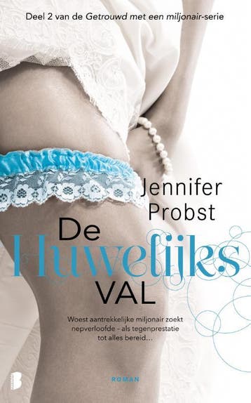 De huwelijksval / Getrouwd met een miljonair / 2, Verzenden, Jennifer Probst